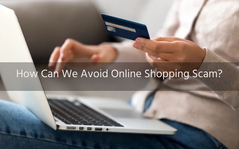 How Can We Avoid Online Shopping Scam_